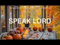 Download Lagu Speak Lord: Instrumental Worship \u0026 Prayer Music with Scriptures \u0026 Autumn🍂Inspirational CKEYS