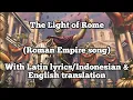 Download Lagu The Light of Rome - Roman Empire song [Indonesian \u0026 English translation]