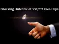 350 757 coin flips experiment shows that the result is not 50-50