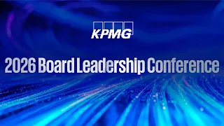KPMG 2026 Board Leadership Conference - Highlights