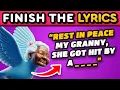Finish the Tiktok Rap songs of 2026 edition Guess the quiz 2026