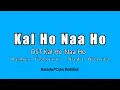 Download Lagu Kal Ho Naa Ho - Remix Sonu Nigam (Karaoke Nada Cewek / Wanita) Female Version