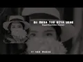 Download Lagu Dil Mera Tod Diya Usne Song || Slowed+Reverb || @official.tanveer___