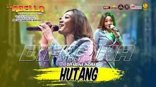 Download HUTANG | DIFARINA INDRA | ADELLA feat DHEHAN AUDIO LIVE GOR NGANJUK AN-PROMOSINDO MP3