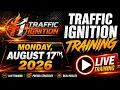 LIVE Traffic Ignition Training - 8-17-26