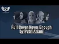 Download Lagu Full Cover Never enough (Lorren Allred) by Putri Ariani