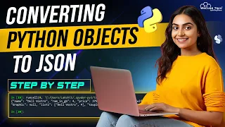 How to Convert Python Objects to JSON Python Tutorial - Python Full Course For Beginner