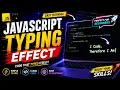 Javascript Typing Effect
