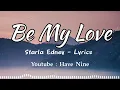 Download Lagu Starla Edney - Be My Love [ Lyrics ]