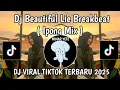 Lagu DJ BEAUTIFUL LIE BREAKBEAT || DJ BREAKBEAT BEAUTIFUL LIE REMIX IPONK MIX VIRAL TIKTOK TERBARU 2025