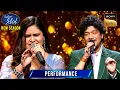 Lagu Papon ने Sneha के साथ 'Ranjish Hi Sahi' गाकर की उसकी Wish पूरी | Indian Idol S15 | Performance