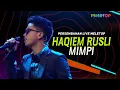 Lagu Haqiem Rusli - Mimpi | Persembahan Live MeleTOP | Nabil Ahmad \u0026 Elly Mazlein