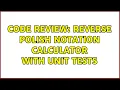 Code Review Reverse Polish Notation calculator with unit tests 2 Solutions