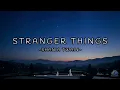 Stranger Things - Shania Twain (Lyrics)