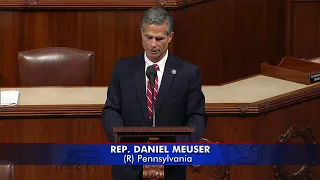 Rep Meuser Speaks on House Floor Regarding H R 9495