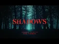 SHADOWS - Tommee Profitt x Sam Tinnesz