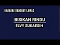Download Lagu KARAOKE DANGDUT LAWAS//BISIKAN RINDU//ELVY SUKAESIH 