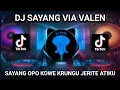 Lagu DJ SAYANG VIA VALEN BREAKBEAT || SAYANG OPO KOWE KRUNGU JERITE ATIKU VIRAL TIKTOK TERBARU 2023