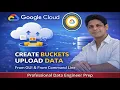 Google Cloud Storage Create Bucket Upload Files in 2 Ways GUI Command Line - Demo