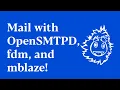 Mail with OpenSMTPD fdm and mblaze