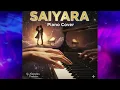 Download Lagu Saiyaara Piano Cover