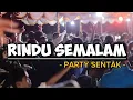 Download Lagu PARTY SENTAK💃🏻RINDU SEMALAM REMIX 2025