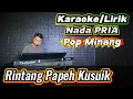 RINTANG PAPEH KUSUIK ( Zalmon ) - Karaoke/Lirik Nada PRIA
