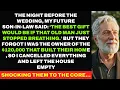 Download Lagu The Night Before The Wedding, My Future Son In Law Said ‘The Best Gift Would Be If That Old Man...