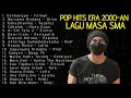 Download Lagu LAGU POP 2000AN INDONESIA TERPOPULER || LAGU MASA SMA || LAGU KENANGAN POP INDONESIA