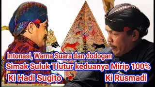 Download Suluk Tlutur keduanya Mirip, Ki Hadi Sugito Dgn Ki Rusmadi. Bagaimana Pendapat Anda  MP3