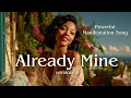 Lagu 🎙️ Manifestation song - Already Mine 2.0 🔥 Boost your manifestation playing this song