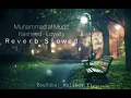 Download Lagu Nasheed - Loyalty - Muhammad Al Muqit. (Ｒｅｖｅｒｂ - Ｓｌｏｗｅｄ)🎧🌿😌