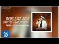 Download Lagu Padre Alessandro Campos part Padre Antonio Maria - Deus Está Aqui (Quando Deus Quer, Ninguém Segura)