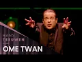 Lagu Hans Teeuwen - Ome Twan - Nou lekker dan