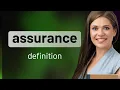Assurance what is ASSURANCE meaning