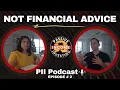 PII Uncensored Podcast Episode # 2 Not Financial Advice