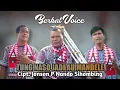 Download Lagu BERKAT VOICE - TUNG NASO JADI AU MANDELA (Lagu Batak Terbaru 2025) Official Music Video