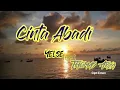 Download Lagu THOMAS ARYA FEAT YELSE - CINTA ABADI [LIRIK VIDEO]