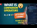 Python Comparison Operators class 11 and 12 python Chapter 2
