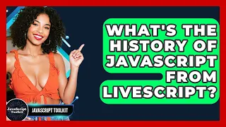 What s The History Of JavaScript From LiveScript - JavaScript Toolkit