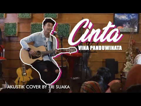 Download MP3 CINTA - VINA PANDUWINATA LIRIK COVER BY TRI SUAKA