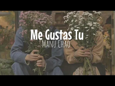 Download MP3 Manu chao- Me gustas tu song in lyrics