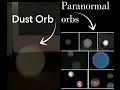 DUST ORBS vs PARANORMAL ORBS