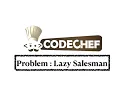 Lazy Salesman - Problem Code Chef Daily Coding Problem Java Code