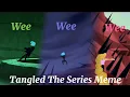 Tangled The Series Meme