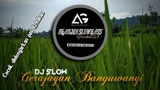 Download DJ SLOW • GERAJAGAN BANYUWANGI • SANTUY STYLE MP3