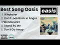 Lagu Lagu Oasis Tebaik | Kumpulan Lagu Oasis Terhitz