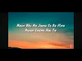 Download Lagu Hum nava mere songs🎵🎵 ka  lyrics..............