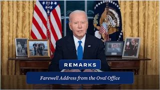 President Biden Delivers a Farewell Address to the Nation