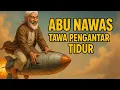 Download Lagu KISAH ABU NAWAS PENUH TAWA